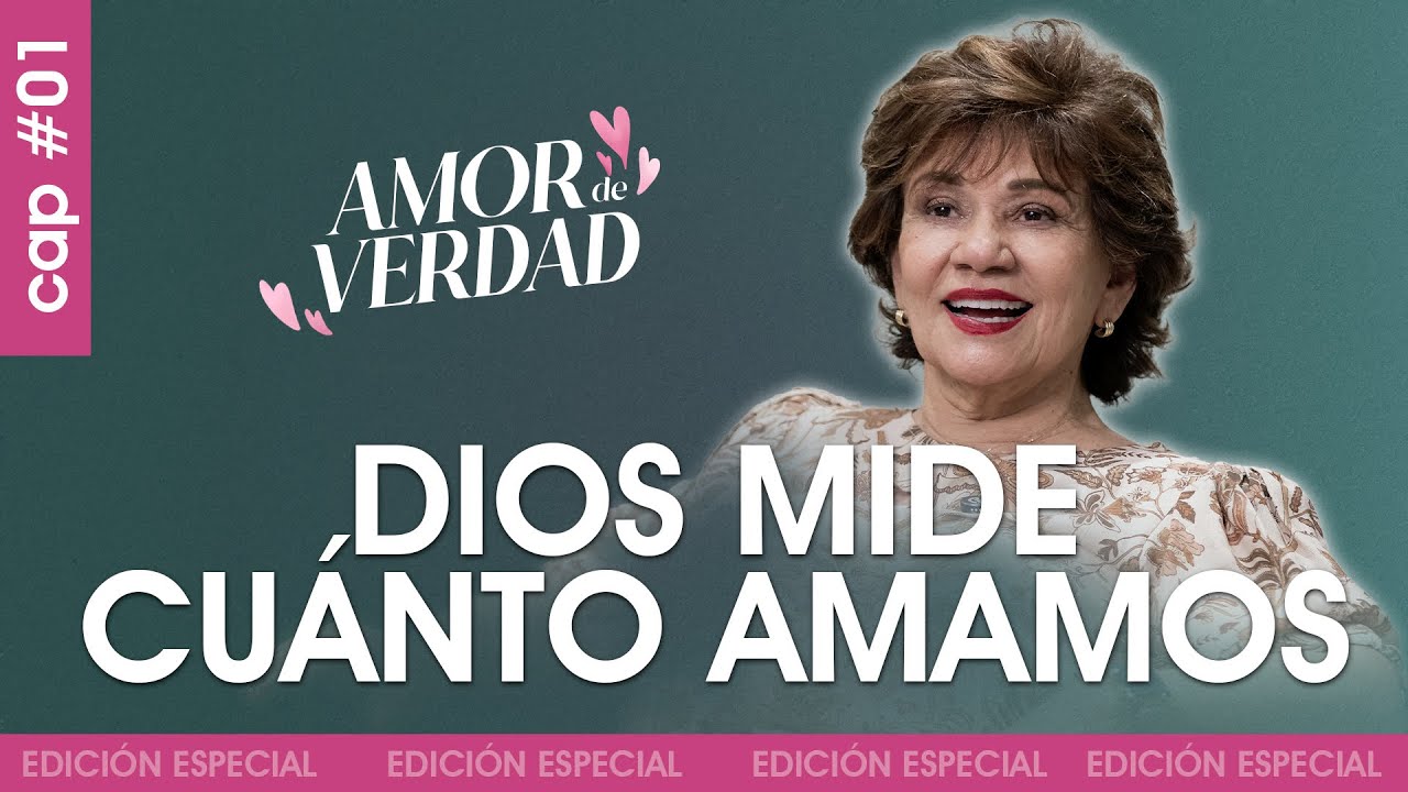 #01 DIOS MIDE CUÁNTO AMAMOS - 