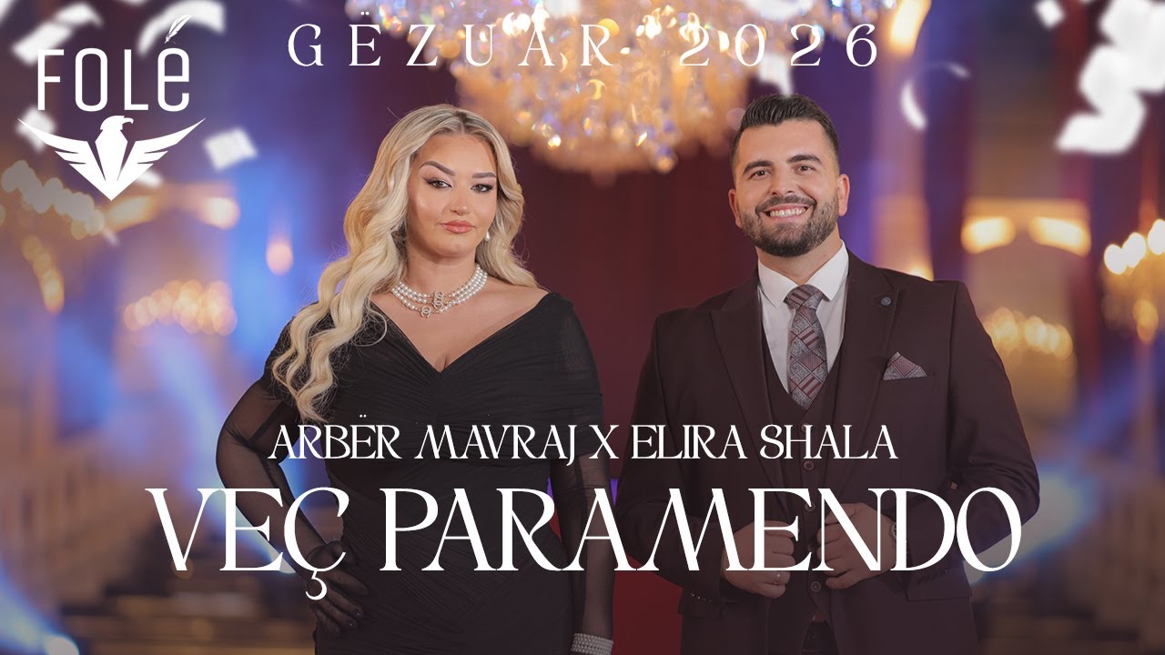 Arbër Mavraj & Elira Shala - Veç paramendo #gezuar2026
