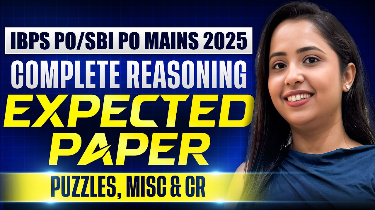 🔥 IBPS PO Mains 2025 Reasoning Paper | SBI PO Mains 2025 Paper Reasoning | Smriti Sethi