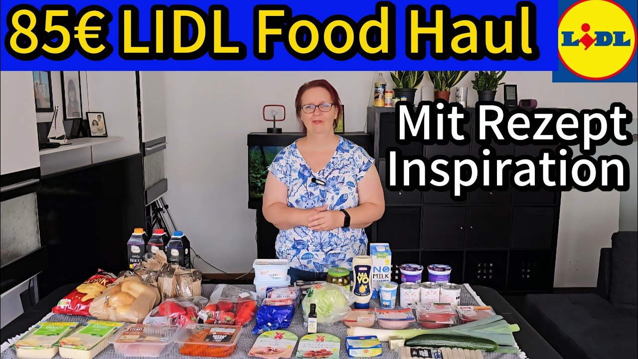 85€ LIDL Foodhaul  – Was steckt diesmal in den Einkaufstaschen 🛍️ + einfache Rezeptideen 