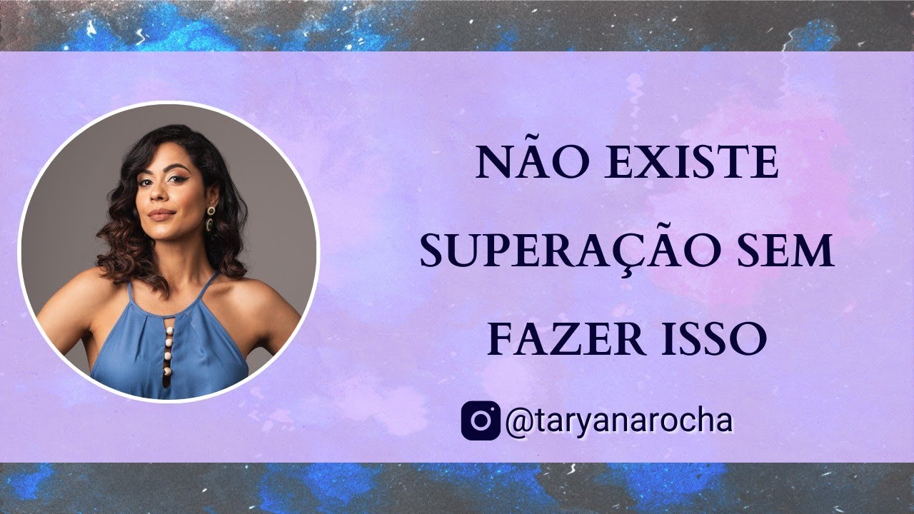 Não Existe Superação Sem Fazer Isso (FILHOS DE FAMÍLIAS TÓXICAS, NARCISISTAS)
