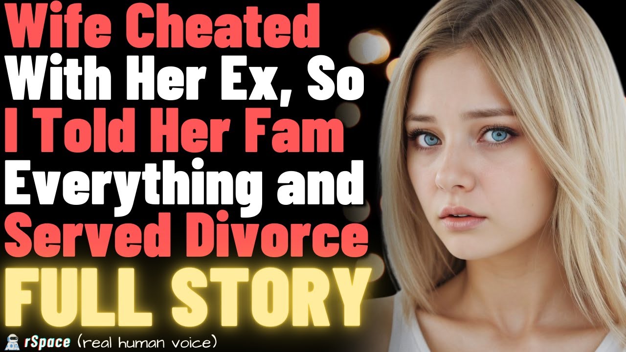 Wife Cheated With Her Ex, So I Told Her Family Everything and Served Divorce Papers (Full Story)