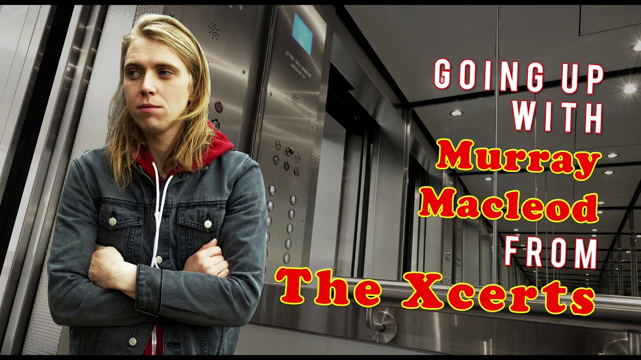Going up#2 with Murray Macleod from The Xcerts