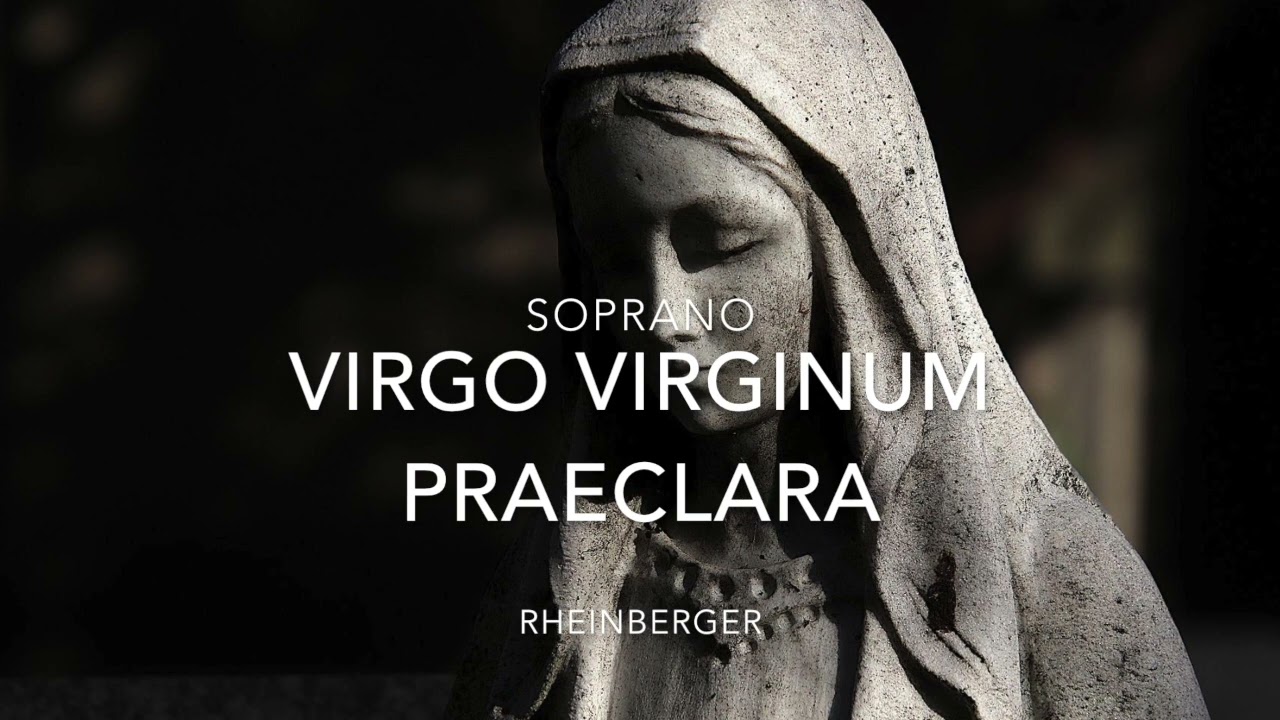 Virgo virginum praeclara. Soprano rehearsal. Stabat Mater - Rheinberger.