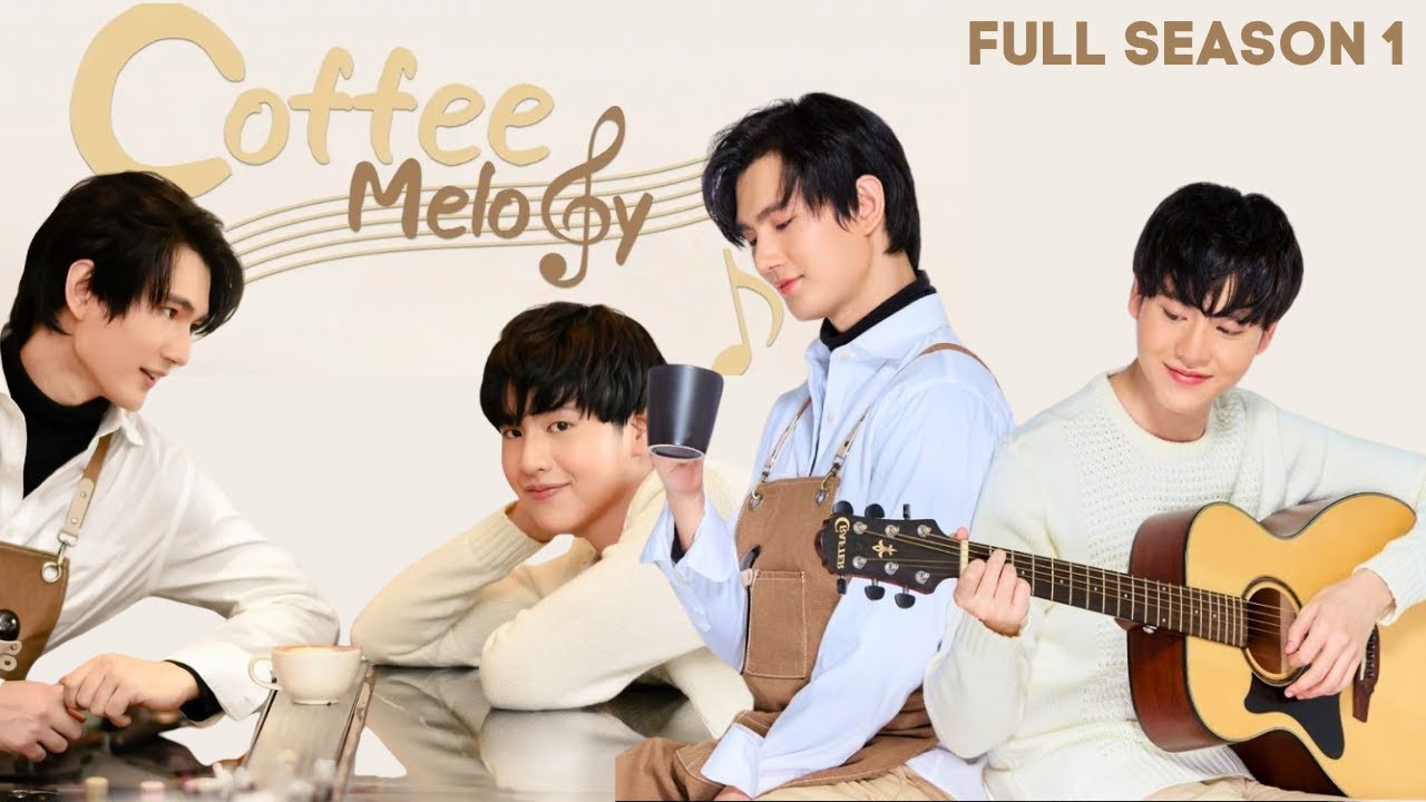 Coffee Melody - FULL SEASON 1 | Thai BL Series 2022
