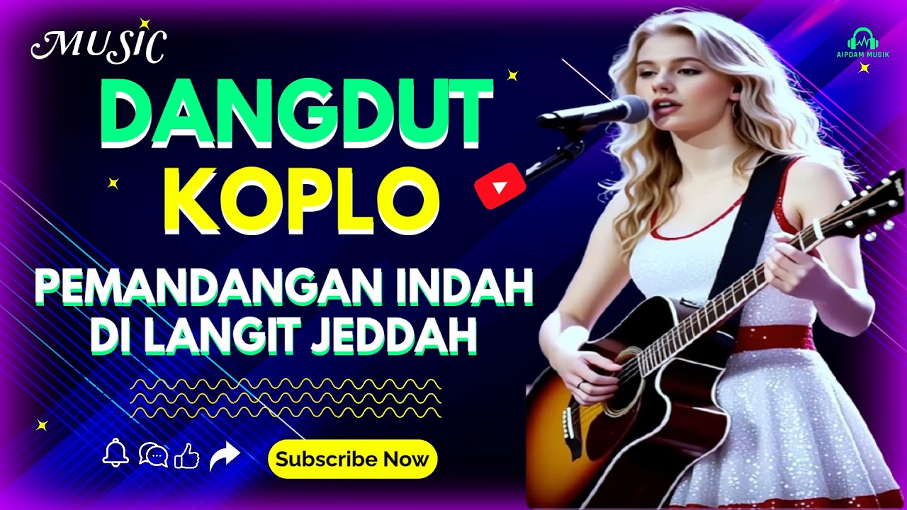 DANGDUT KOPLO ❗ PEMANDANGAN INDAH DI LANGIT JEDDAH  💔  #koplodangdut #aipdammusik #vlogaipdam
