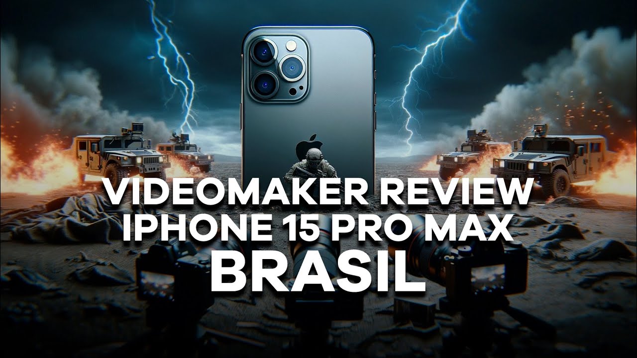 IPHONE 15 PRO MAX BRASIL - VIDEOMAKER REVIEW