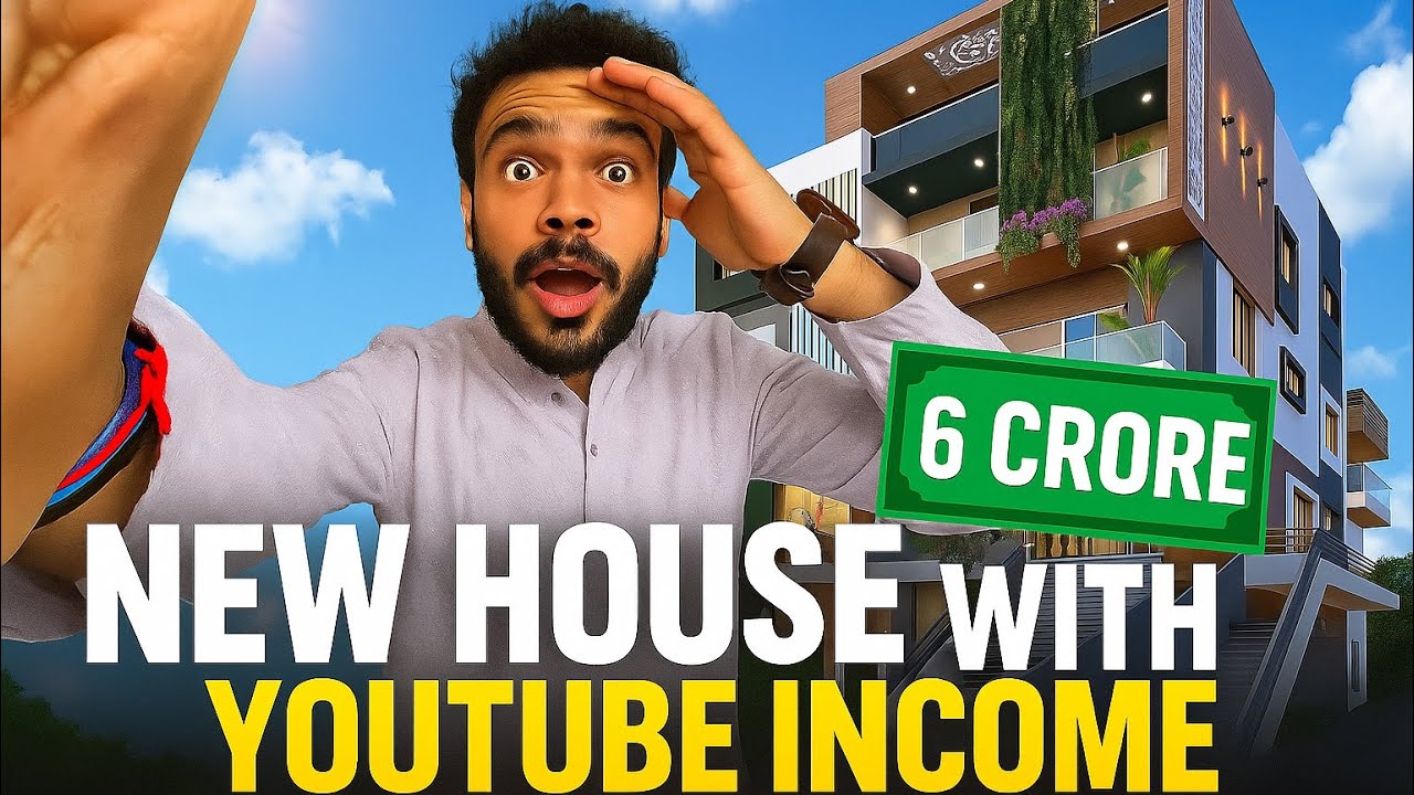 BOUGHT NEW HOUSE WITH YOUTUBE MONEY .