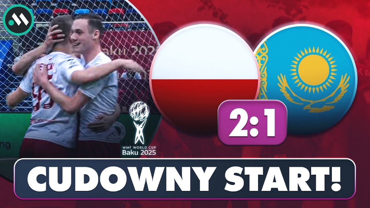POLSKA - KAZACHSTAN 2:1: MISTRZOSTWA ŚWIATA 2025 W MINIFUTBOLU!