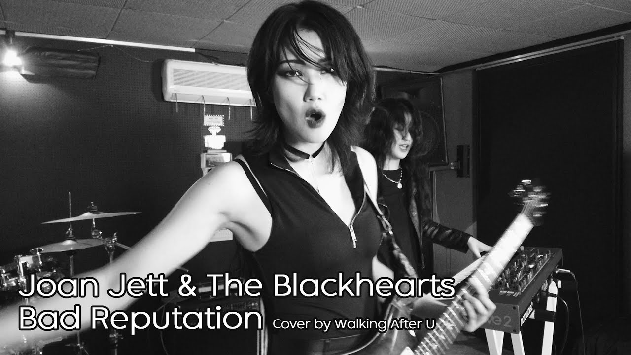 Joan Jett & The Blackhearts - Bad Reputation Cover by Walking After U