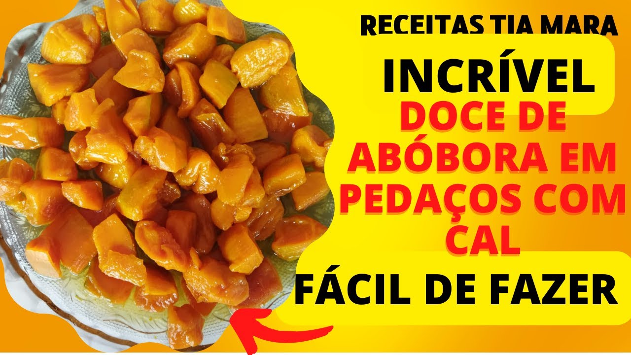 INCRÍVEL DOCE DE ABÓBORA EM PEDAÇOS COM CAL, FÁCIL DE FAZER / Receitas tia Mara