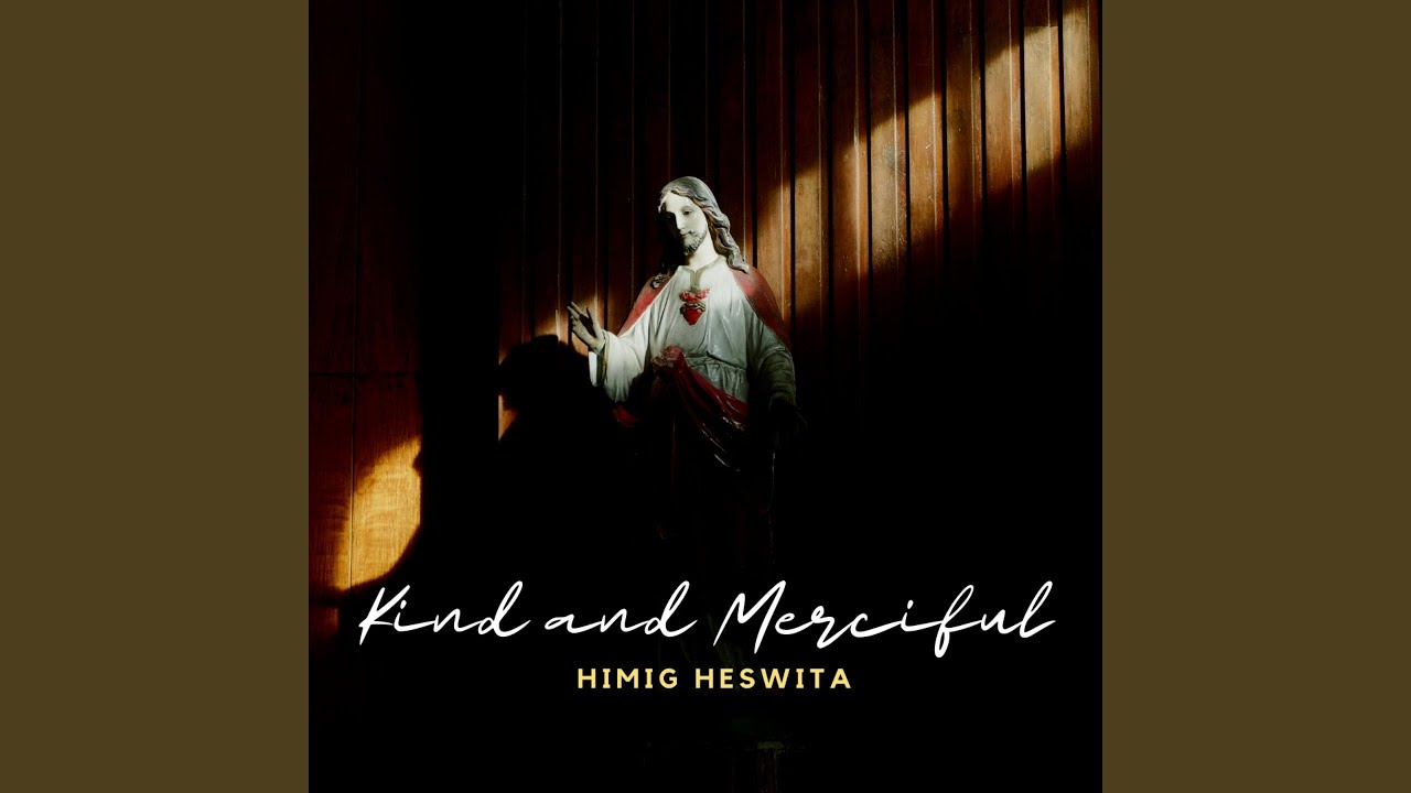 Kind and Merciful