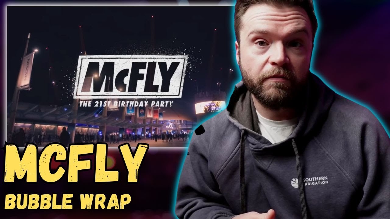 McFLY - BUBBLE WRAP (Live McFly 21 Birthday) | REACTION