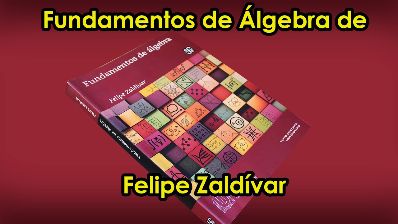 Fundamentos de Álgebra de Felipe Zaldívar | MathPures