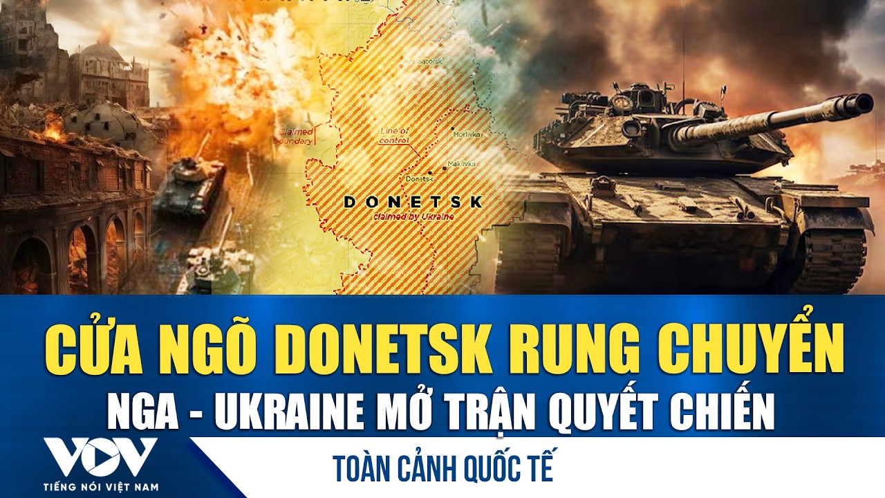 Toàn cảnh quốc tế chiều 10/2: Nga – Ukraine dốc quân, quyết đấu cho trận chiến cuối giành Pokrovsk