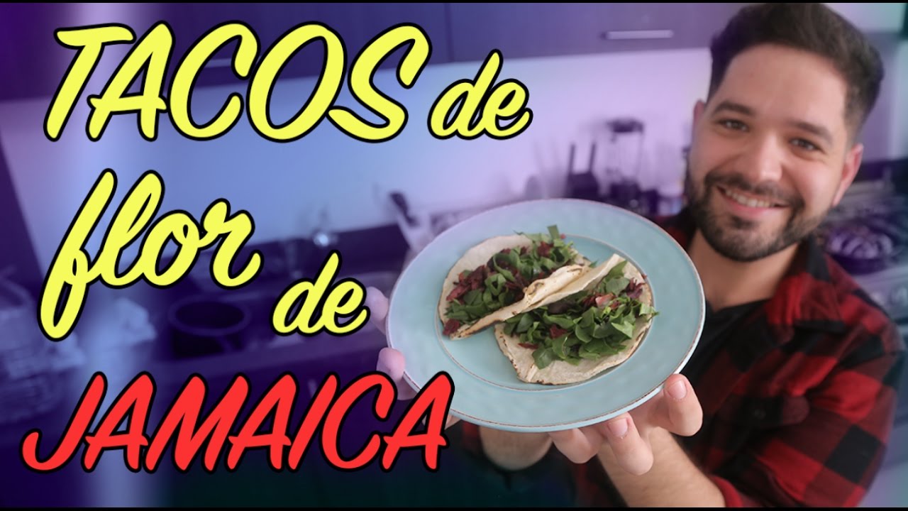 TACOS de FLOR DE JAMAICA!! / gwabir