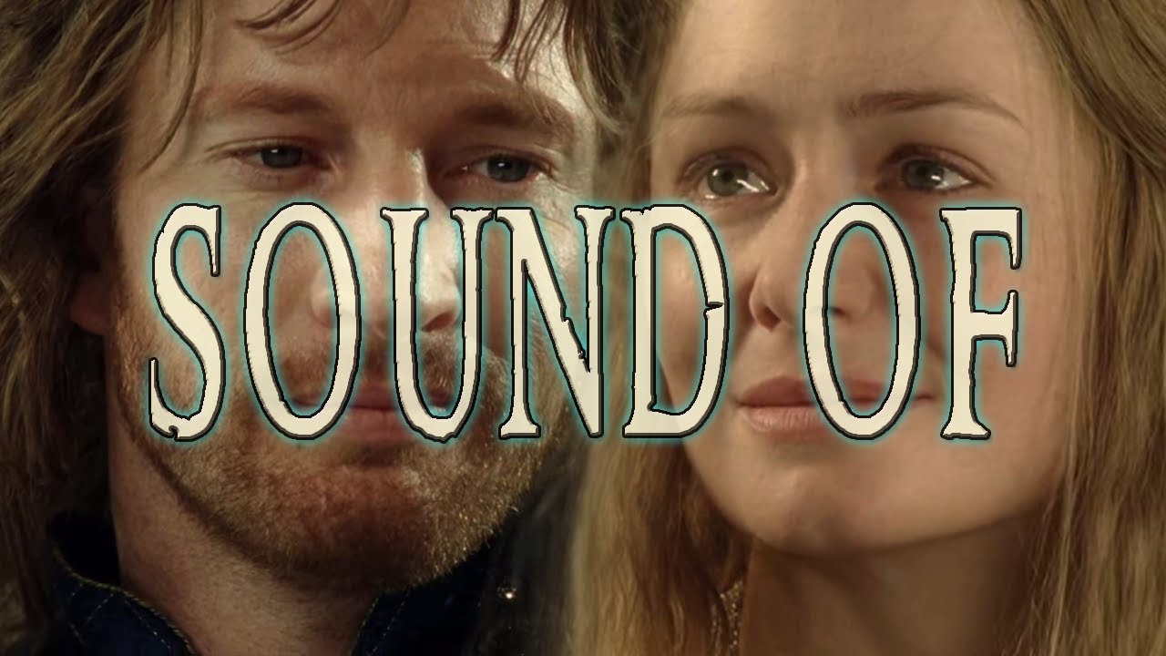 Lord of the Rings - Sound of Éowyn and Faramir