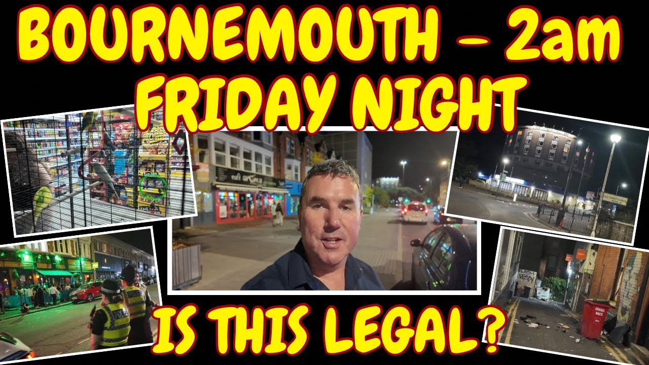 BOURNEMOUTH - AT 2am ON A FRIDAY NIGHT! - IS THIS LEGAL?? #bournemouth #friday #nightlife