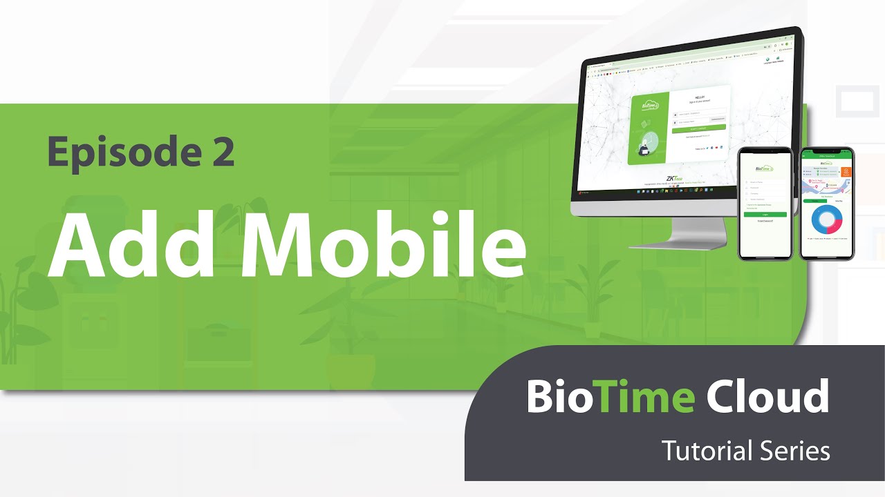 BioTime Cloud  Add Mobile Episode 2