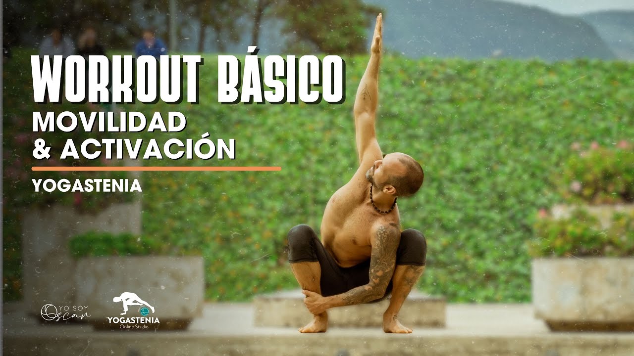 Yogastenia - Workout Básico - Movilidad y activación.