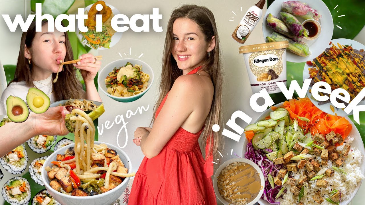 very real - what i eat in a week - ( vegan + easy + healthy )