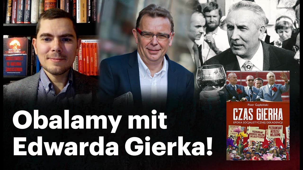Edward Gierek. Mit dobrego komunisty - Piotr Gajdziński i Piotr Zychowicz
