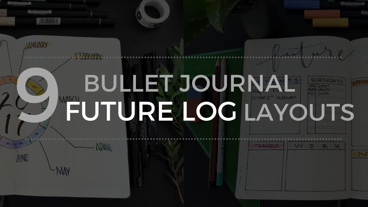 9 Future Log Layouts for your Bullet Journal