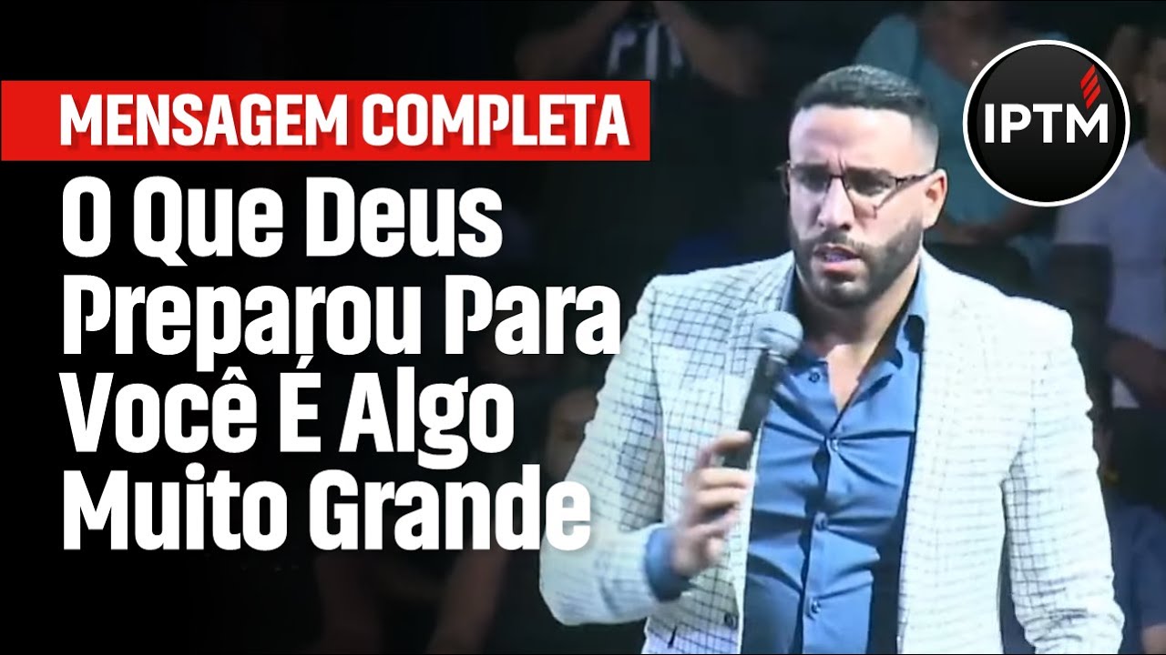 MENSAGEM COMPLETA: O Que Deus Preparou Para Você É Algo Muito Grande - Pr Leonardo Sale