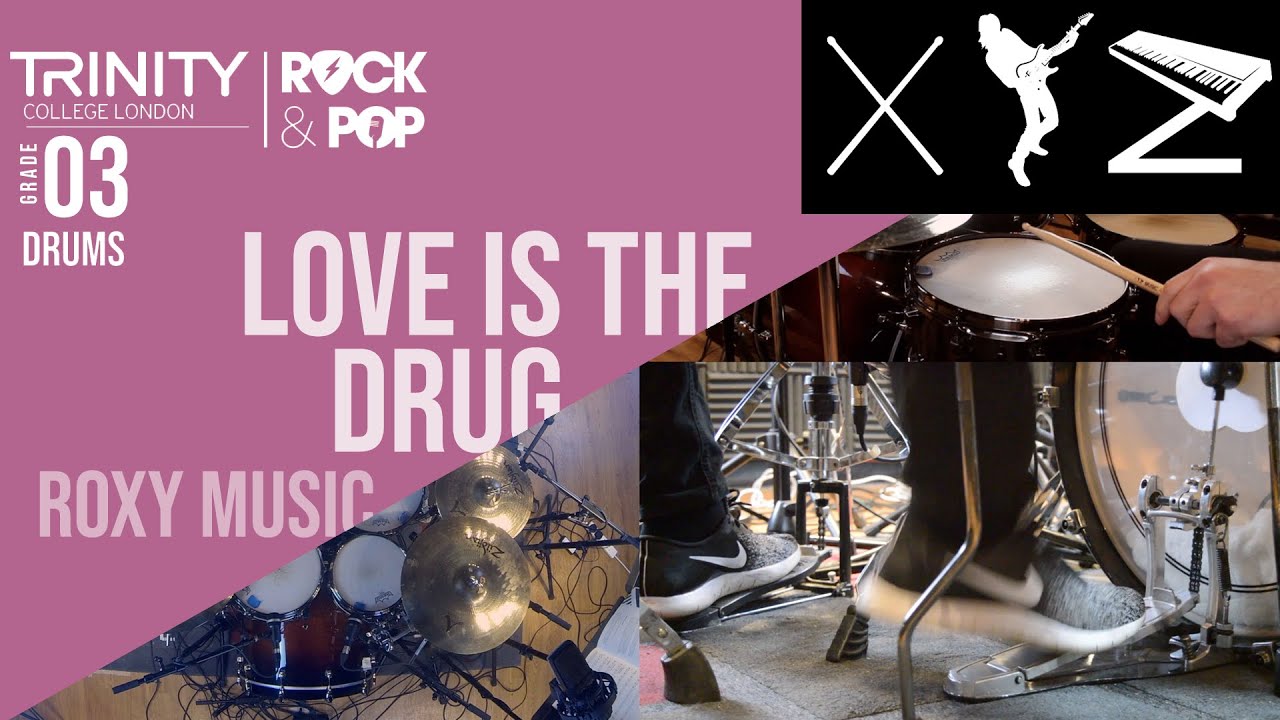 Trinity Rock & Pop Grade 3 Drums | Love Is The Drug