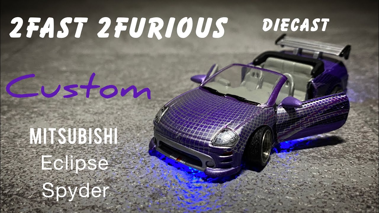 Fast and the Furious (2Fast 2Furious) Diecast model 1/64 Eclipse Spyder Custom