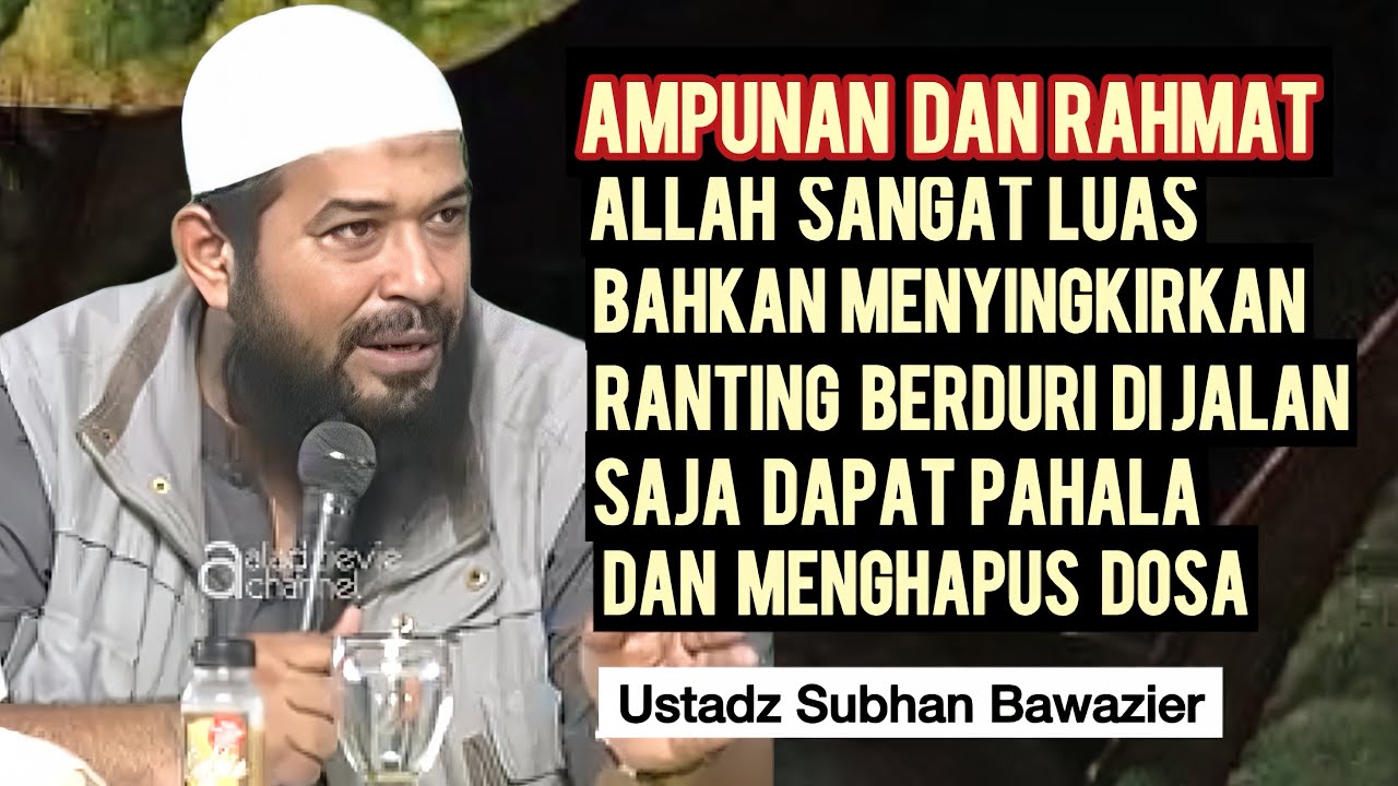 AMALAN-AMALAN YANG DAPAT MENGHAPUS DOSA - Ustadz Subhan Bawazier 