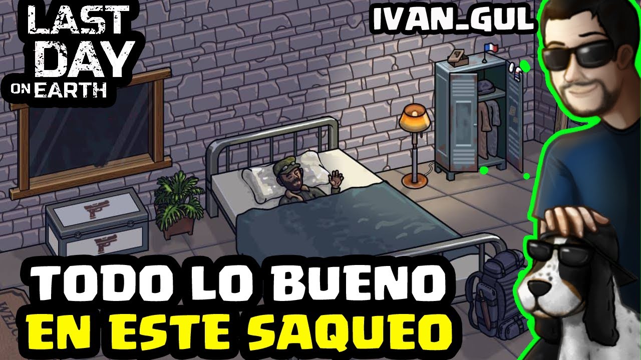 TODO LO BUENO EN ESTE SAQUEO (IVAN_GUL) | LAST DAY ON EARTH: SURVIVAL | Gameplay Espa&ntilde;ol