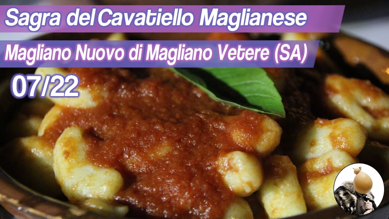 Sagra del CAVATIELLO MAGLIANESE a MAGLIANO NUOVO (SA)