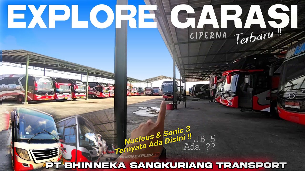Punya Bis Berapa Si 🧐❓TERNYATA❗Explore Garasi Terbaru PT Bhinneka Sangkuriang Transport Pool CIPERNA
