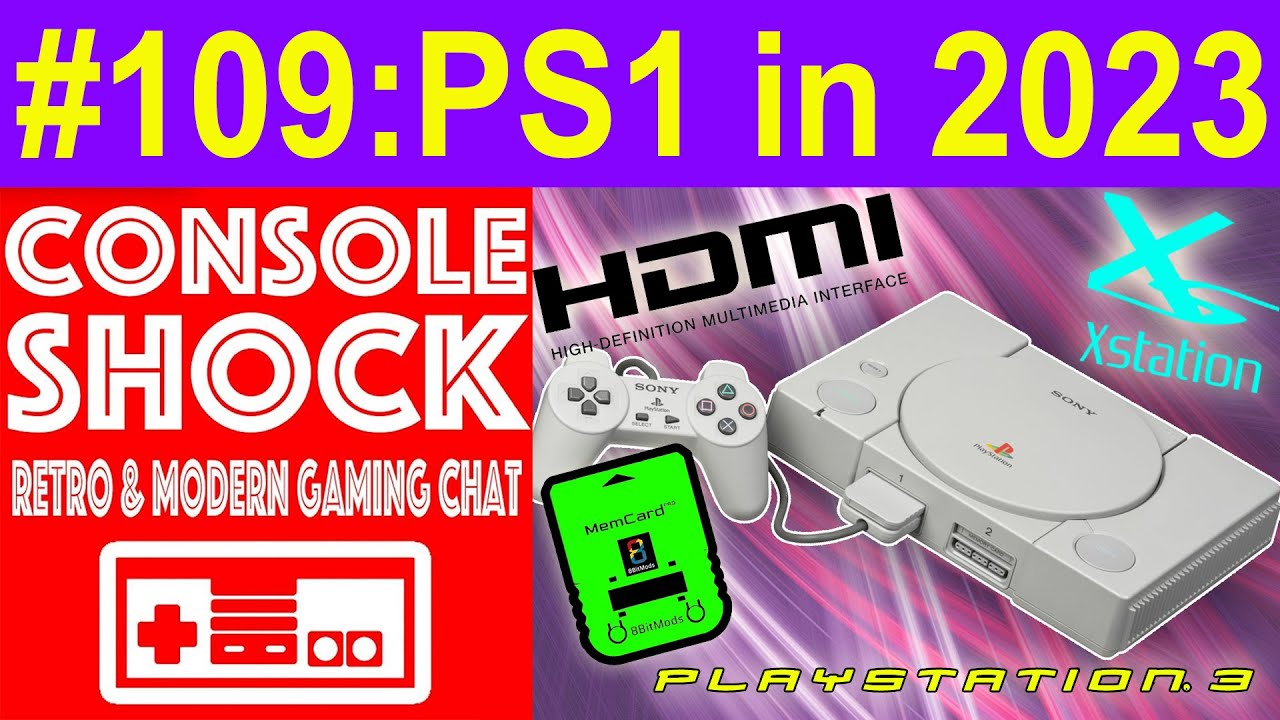 Console Shockcast 109: The PS1 in 2023