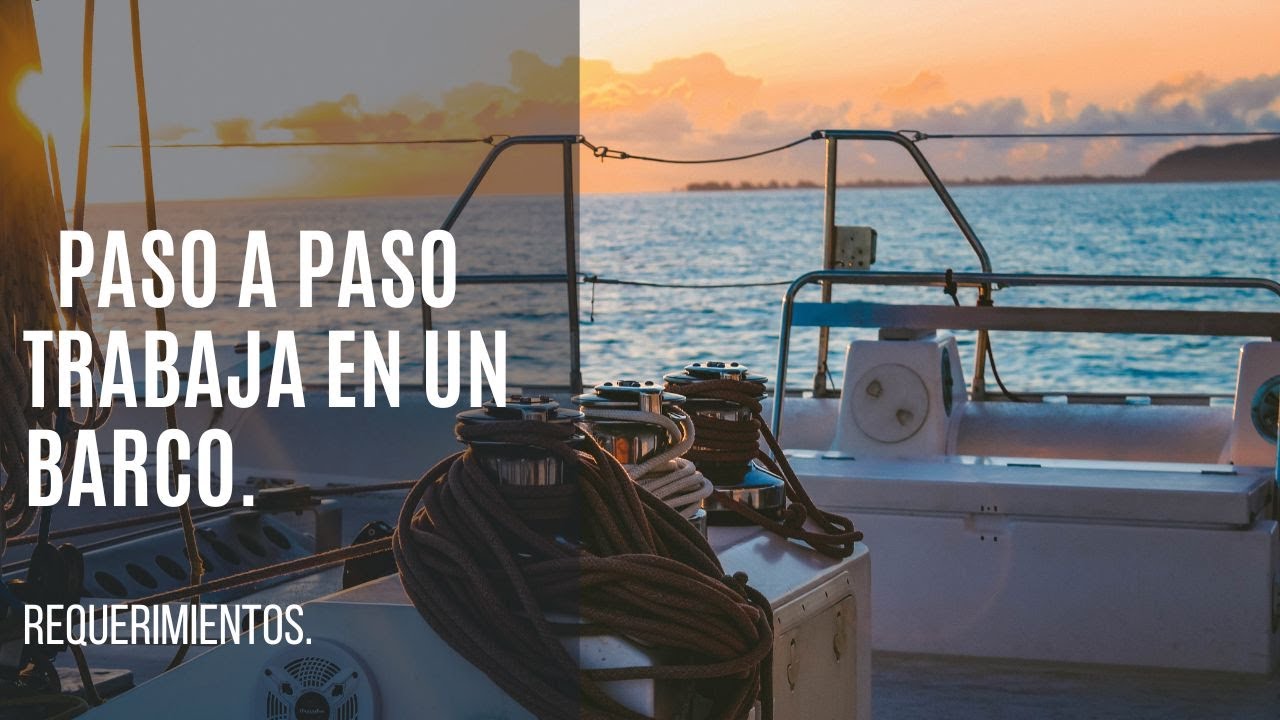 PASO A PASO, QUIERES TRABAJAR EN UN BARCO? #sea