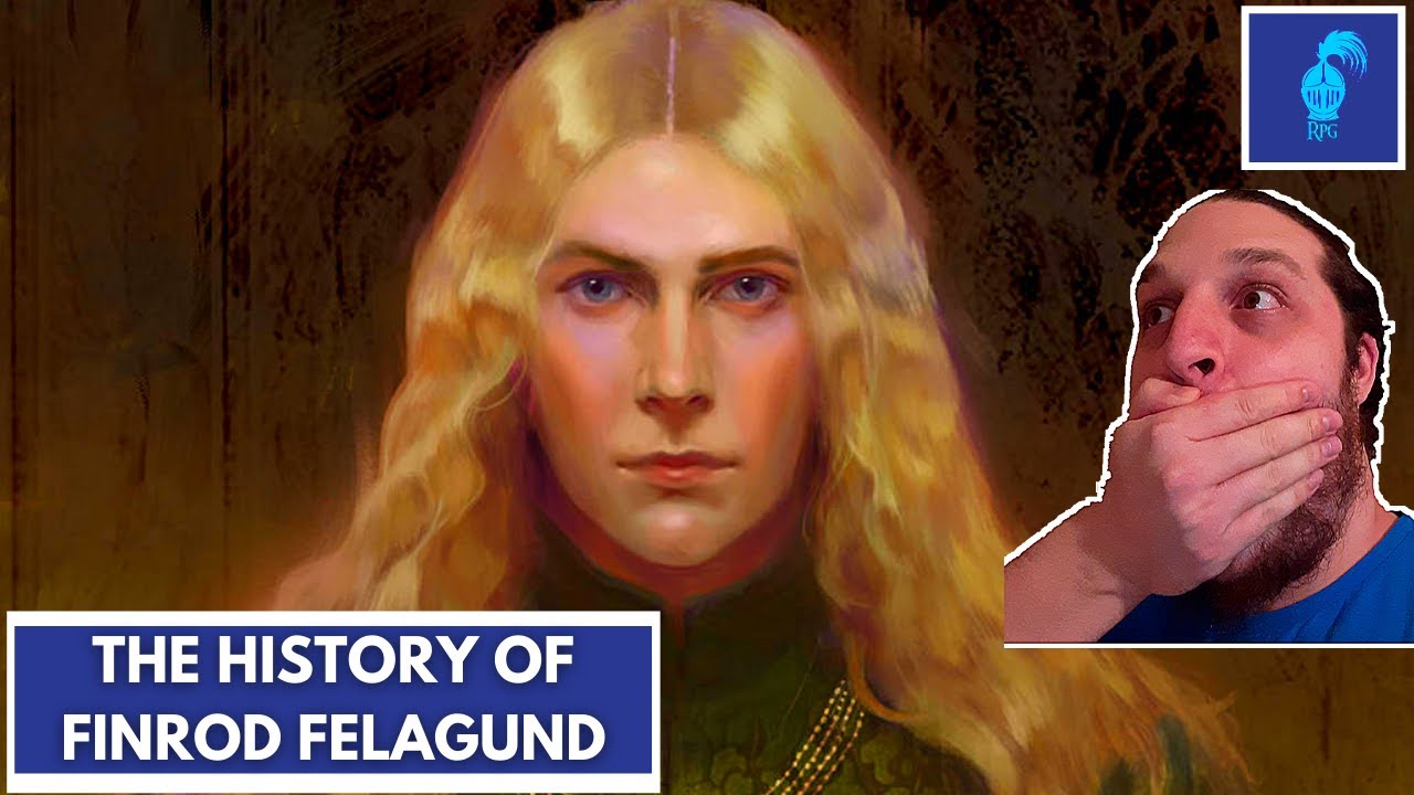 REACTING To The Lord Of The Rings The History Of FINROD FELAGUND!