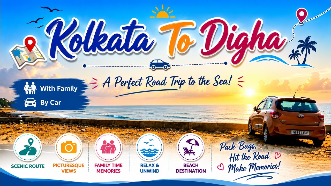 Kolkata To Digha একটা ছোটো ফ্যামিলি টুর l