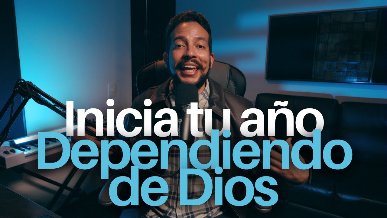 ¿Cómo iniciar bien tu año? Dependiendo de Dios | La mesa está servida