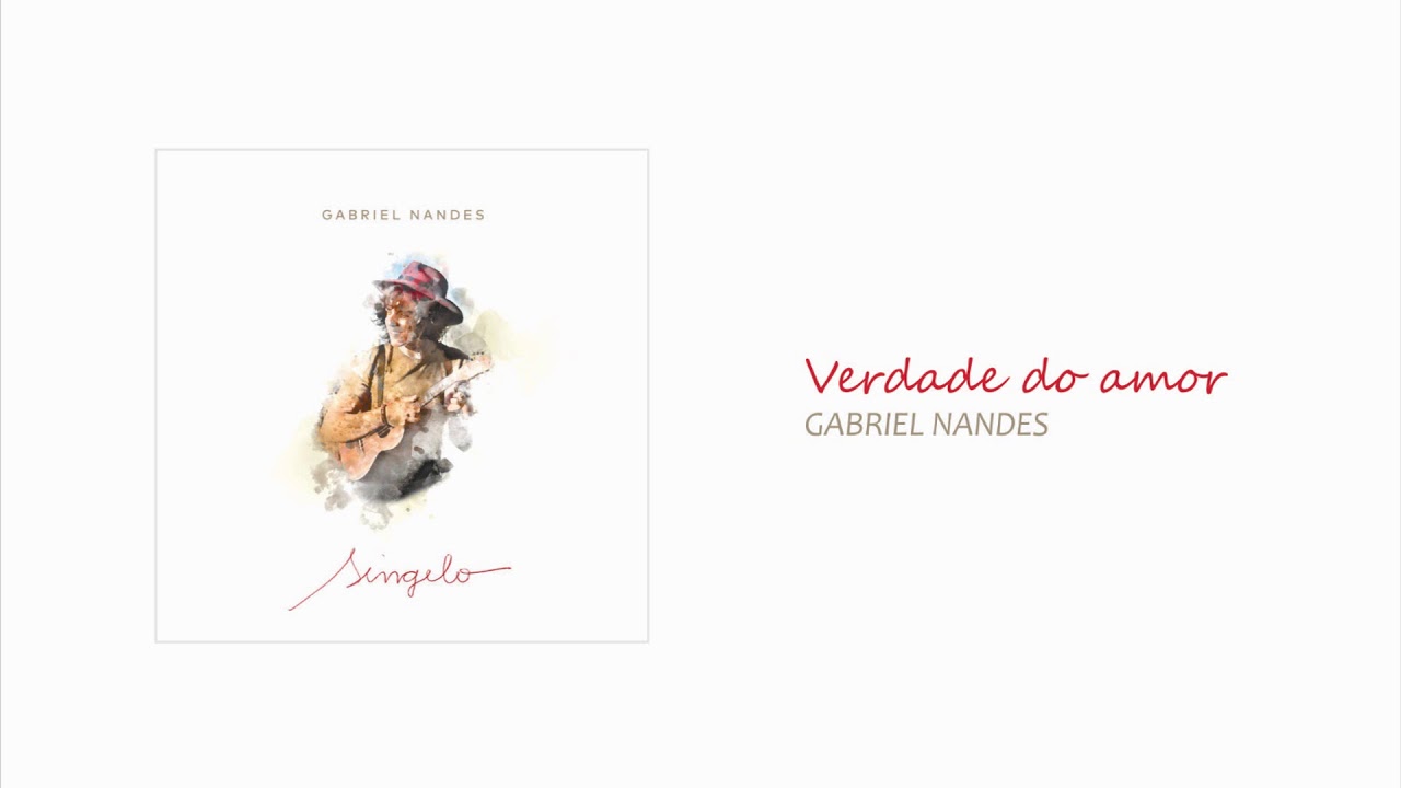 Verdade do amor - GABRIEL NANDES (Áudio Oficial) EP SINGELO