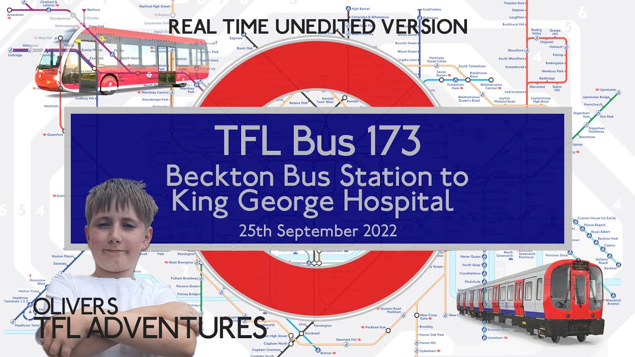 TFL BUS ROUTE 173 - Beckton Bus Station To King George Hospital - 25th Sept 2022 - Real Time