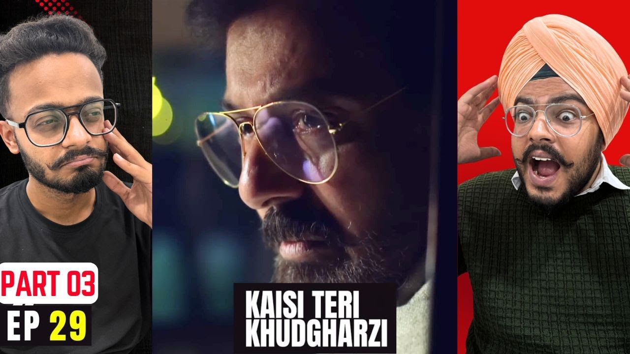Kaisi Teri Khudgarzi Episode 29 | Part 03 | Reaction | Same Mistakes, Bigger Damage | Reaction Paji