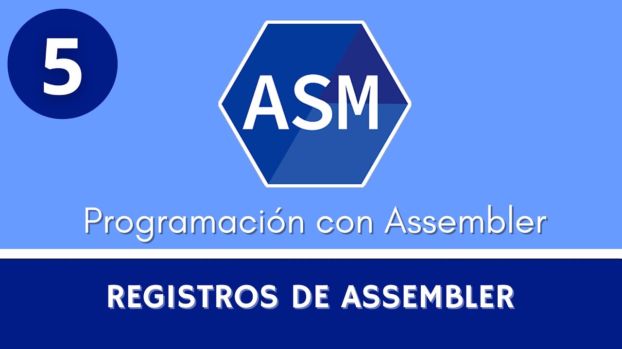 5. Programación en Assembler |  Registros de Assembler