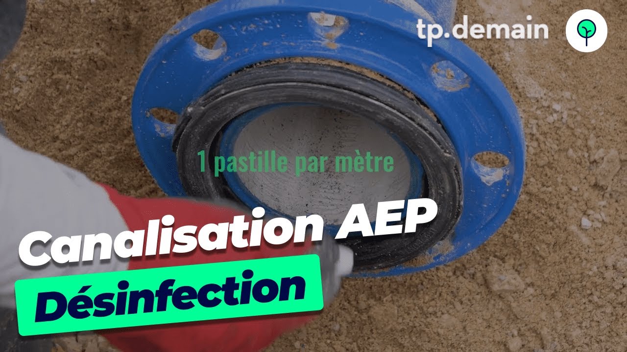 Comment désinfecter une canalisation d'eau potable?