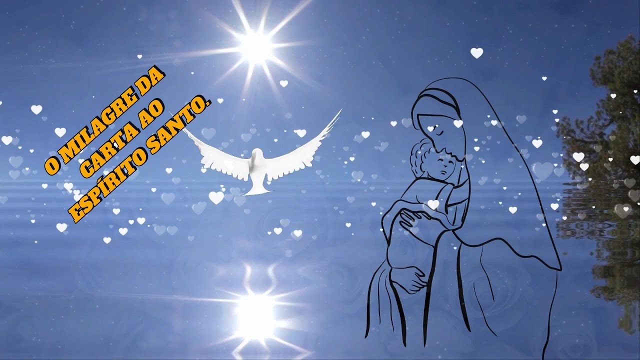 CARTA MILAGROSA AO ESPÍRITO SANTO.
