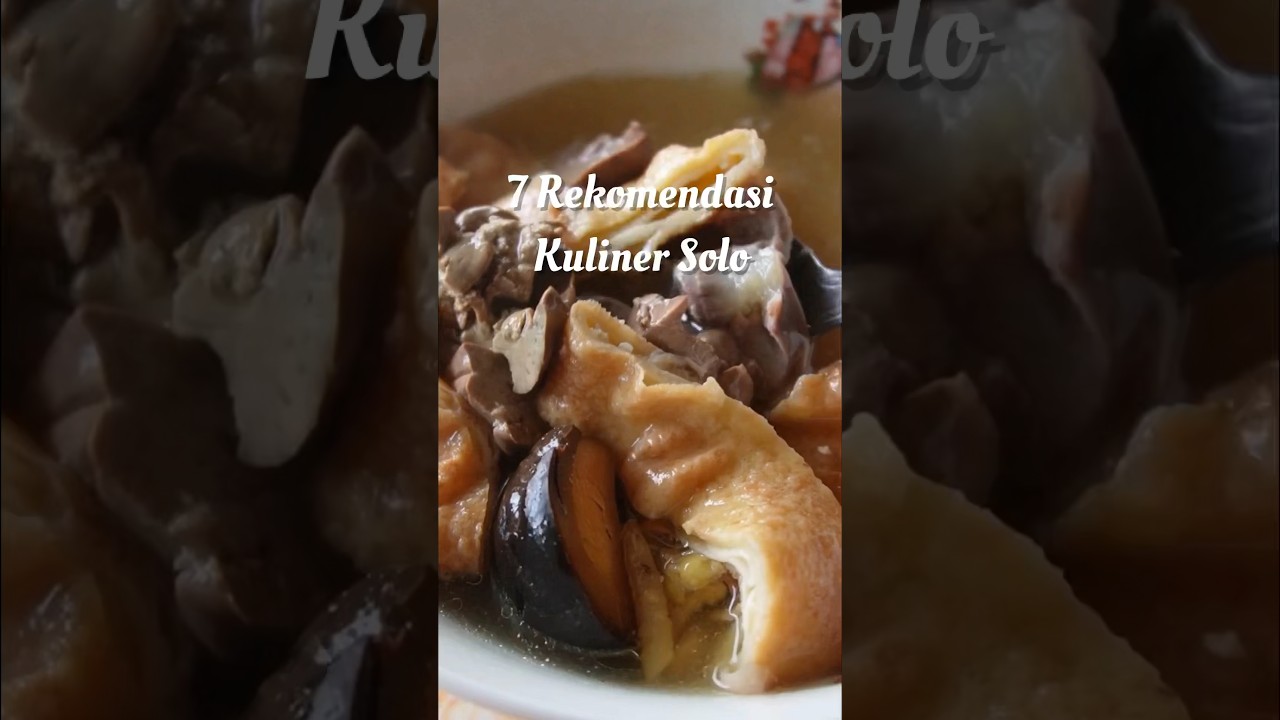 7 kuliner khas solo #kulinersolo #solo #jawatengah #wisatasolo #ayamgorengsolo #timlosolo #surakarta