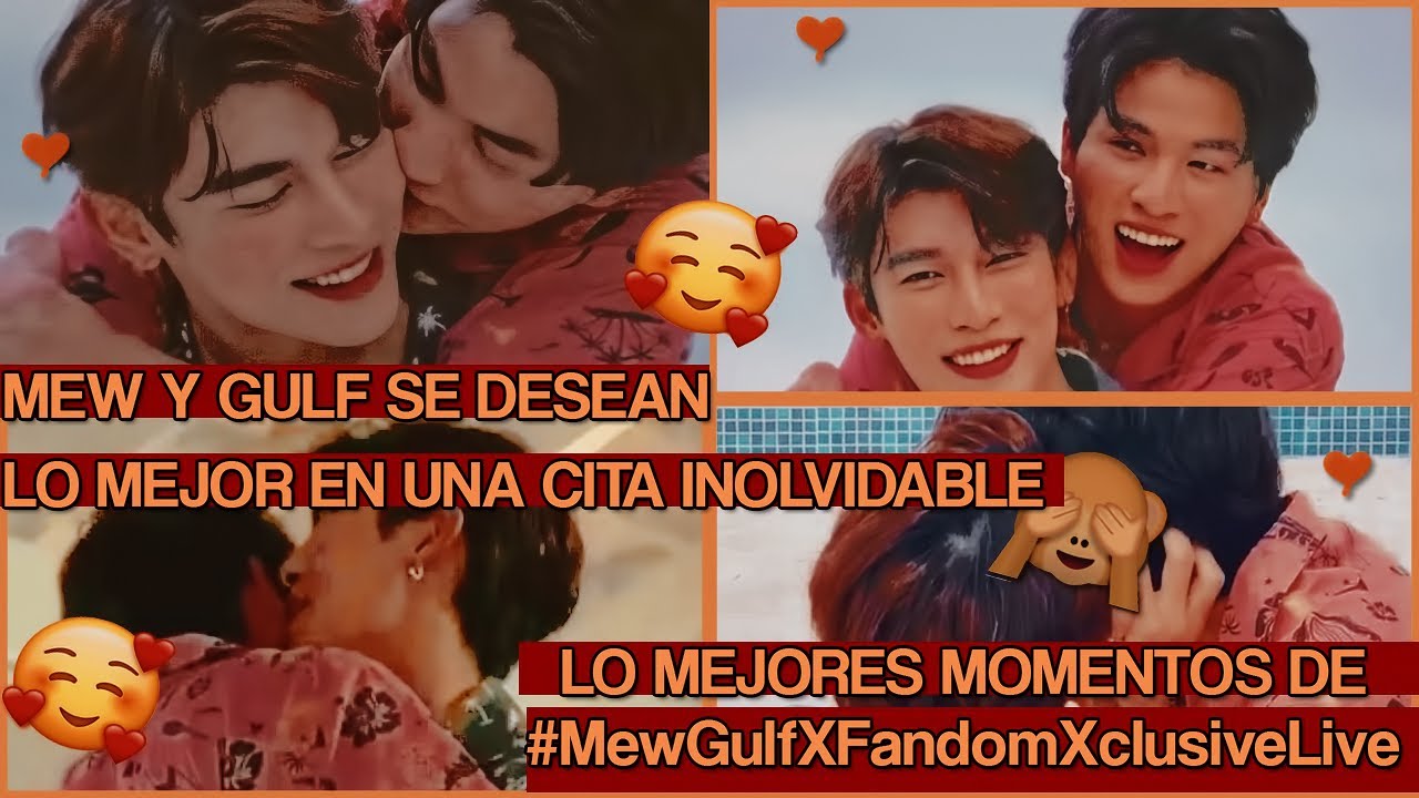 #MEWGULF SE DESEAN LO MEJOR EN UNA CITA INOLVIDABLE + LO MEJOR DEL #MewGulfXFandomXclusiveLive