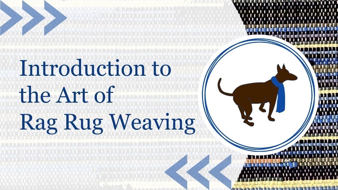 Introduction to the Art of Rag Rug Weaving