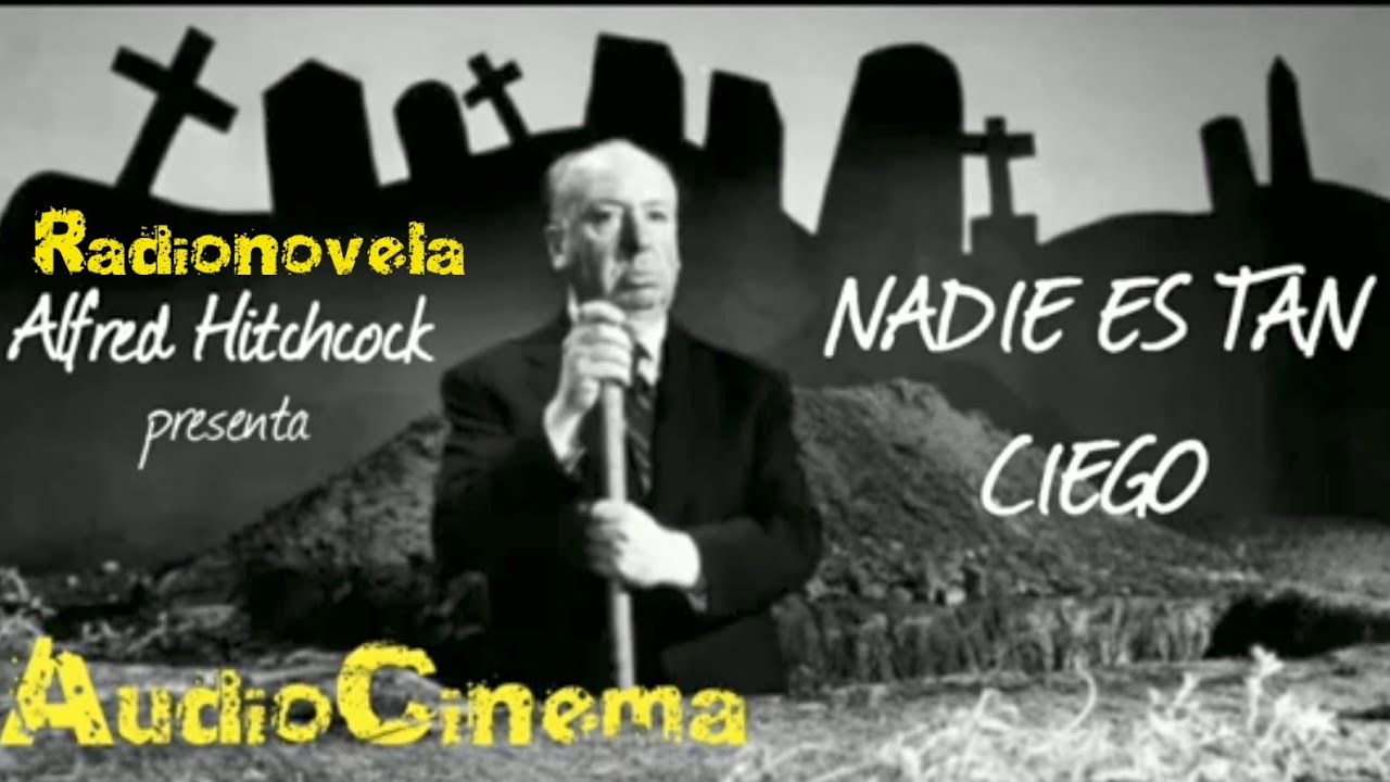 Alfred Hitchcock - Nadie es tan ciego - #radioteatro #audiolibro #radionovela
