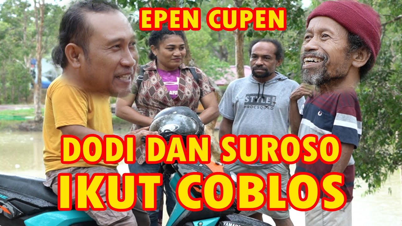 Epen Cupen - DODI DAN SUROSO IKUT COBLOS